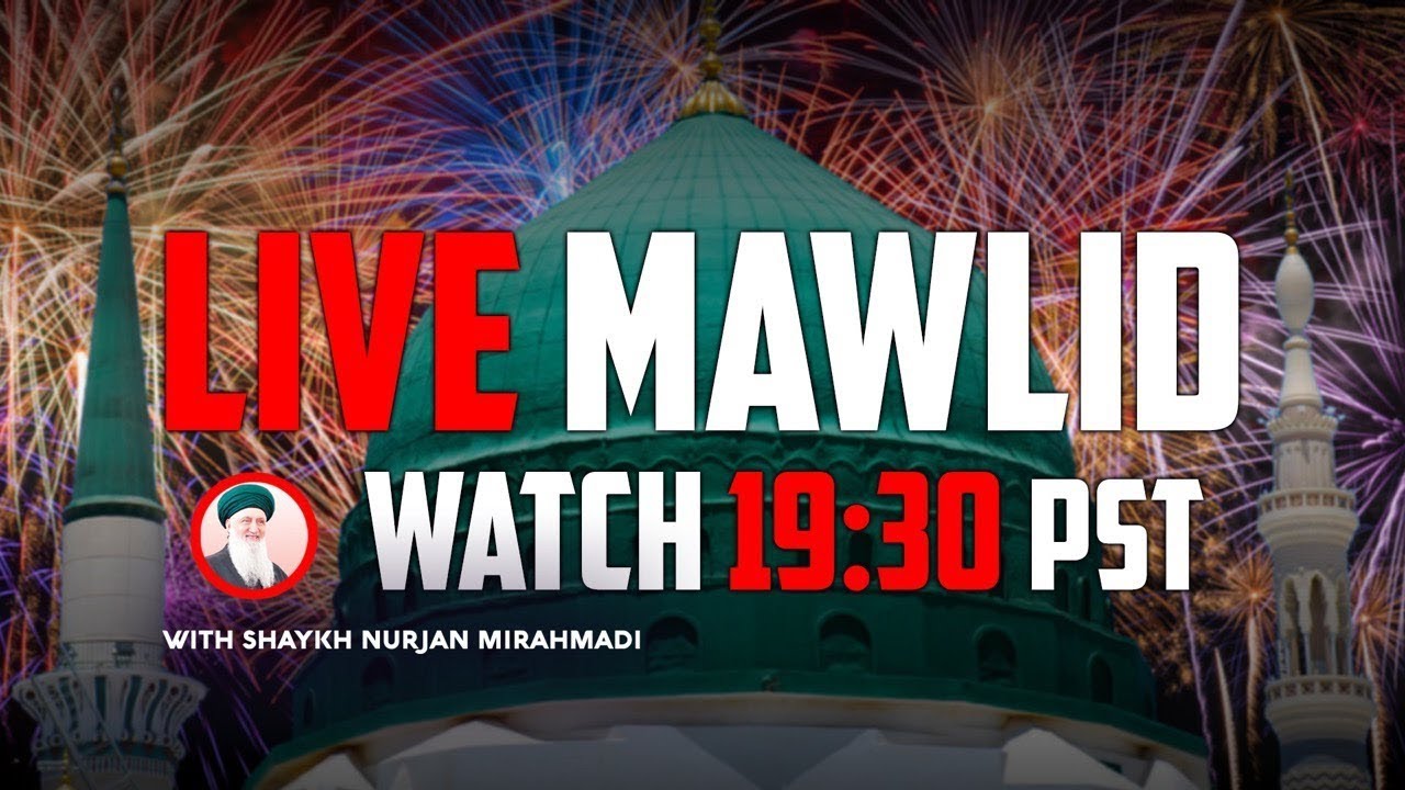 Live Milad & ZikrAllah With Shaykh Nurjan Mirahmadi Sufi Meditation Center