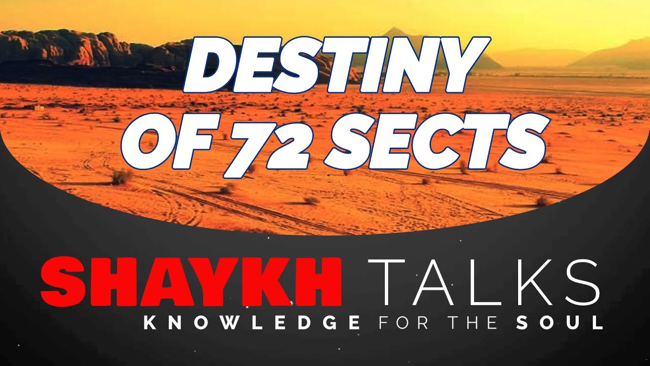 ShaykhTalks #26 - Reality of the 72 Sects and 72 Martyrs of Karbala