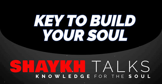 ShaykhTalks #34 - Build The Soul With Good Manners
